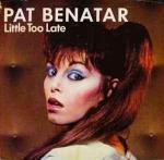 Pat Benatar: Little Too Late
