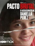 Pacto brutal: El asesinato de Daniella Perez