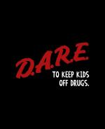 D.A.R.E. to Keep Kids Off Drugs