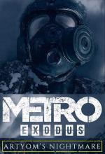 Metro Exodus: Artyom's Nightmare