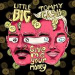 Little Big feat. Tommy Cash: Give Me Your Money