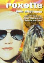 Roxette: June Afternoon