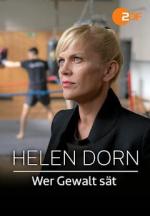 Helen Dorn: Quien siembra violencia