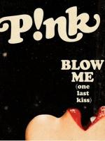 P!Nk: Blow Me