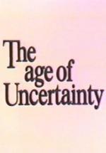 La era de la incertidumbre