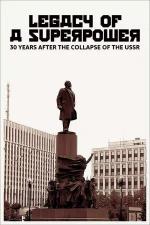 Legacy of a Superpower30 Years after the Collapse of the USSR