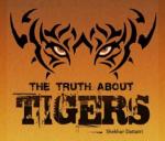 The Truth About Tigers 