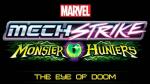 Marvel's Mech Strike Monster Hunters: Eye of Doom