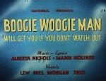 Boogie Woogie Man Will Get You If You Don't Watch Out