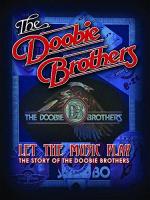 The Doobie Brothers: Let the Music Play 
