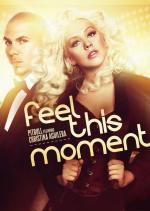Pitbull Feat. Christina Aguilera: Feel This Moment
