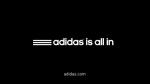 Adidas: Adidas Is All In