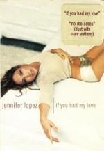 Jennifer Lopez: If You Had My Love