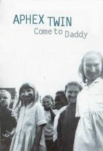 Aphex Twin: Come to Daddy