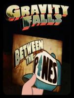 Gravity Falls: Between the Pines