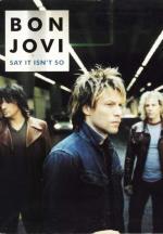 Bon Jovi: Say It Isn't So