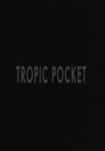 Tropic Pocket