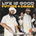 Future & Drake: Life Is Good