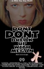 Don't. Don't Break Up with Megan