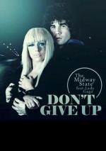 The Midway State & Lady Gaga: Don't Give Up