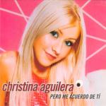 Christina Aguilera: Pero me acuerdo de ti