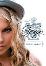 Fergie: Big Girls Don't Cry