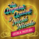 Los Ángeles Azules, Nicki Nicole: Otra Noche