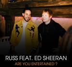 Russ feat. Ed Sheeran: Are You Entertained
