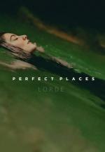 Lorde: Perfect Places