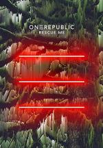 OneRepublic: Rescue Me
