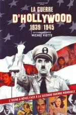 La guerre d'Hollywood 1939/1945: Sur tous les fronts