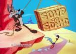 El Coyote y el Correcaminos: Soup or Sonic