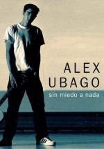 Álex Ubago: Sin miedo a nada