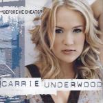 Carrie Underwood: Before He Cheats