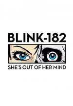 Blink-182: She's Out of Her Mind