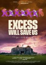 Excess Will Save Us 