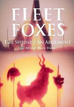Fleet Foxes: The Shrine / An Argument