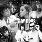 Eva B & Leo Rizzi: Ya no hay nous