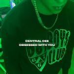 Central Cee: Obsessed with You