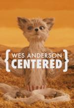Wes Anderson: Centered
