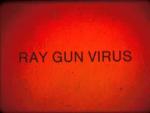 Ray Gun Virus