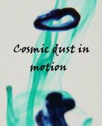 Cosmic dust in motion