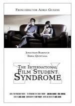 The International Film Student Syndrome