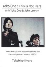 Yoko Ono: This Is Not Here