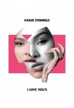 Hailee Steinfeld: I Love You's