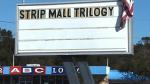 The Strip Mall Trilogy