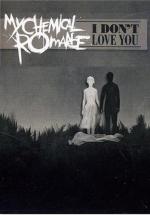 My Chemical Romance: I Don't Love You