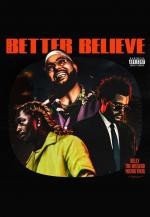 Belly & The Weeknd & Young Thug: Better Believe