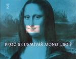 Why Are You Smiling, Mona Lisa?