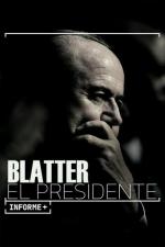 Informe+. Blatter, el presidente